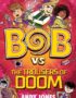 Bob vs the trousers of doom