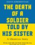 The death of a soldier told by his sister