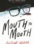 Mouth to mouth
