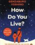 How do you live?