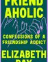 Friendaholic