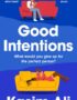 Good intentions