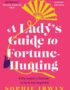 A lady's guide to fortune-hunting