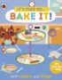 It's time to...bake it!