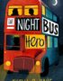 The Night Bus Hero