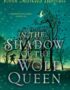 In the shadow of the wolf queen