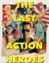 The last action heroes