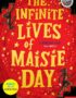 Infinite Lives Of Maisie Day