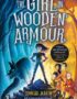 The Girl in Wooden Armour