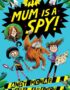 My Mum Is a Spy