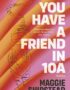 You have a friend in 10A