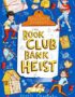The Book Club Bank Heist