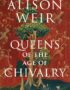 Queens of the Age of Chivalry