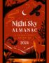 Night sky almanac 2024