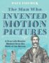 The man who invented motion pictures