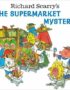 Richard Scarry's the supermarket mystery