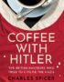 Coffee with Hitler