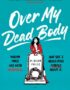 Over my dead body