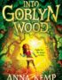 Into Goblyn Wood