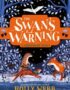 The swan's warning