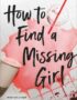 How to find a missing girl