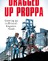 Dragged up proppa