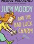 Judy Moody and the bad luck charm