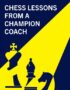 Chess lessons from a champion coach