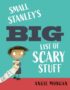 Small Stanley's big list of scary stuff