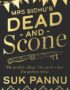 Mrs Sidhu's 'dead and scone'