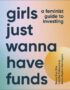 Girls just wanna have funds