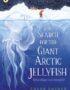 The search for the giant Arctic jellyfish