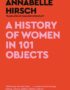 A history of women in 101 objects