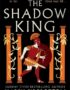 The shadow king
