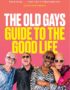 The Old Gays' guide to the good life