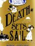 Death Sets Sail: A Murder Most Unladylike Mystery