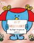 Mr. Men Little Miss: My Mummy
