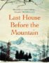 Last house before the mountain