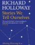 Stories We Tell Ourselves