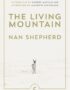 The Living Mountain: A Celebration of the Cairngorm Mountains of Scotland