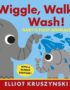 Wiggle, Walk, Wash!
