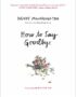 How to say goodbye