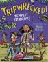 Tripwrecked!