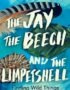 The jay, the beech and the limpetshell