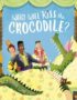 Who will kiss the crocodile?