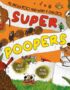 Super poopers