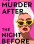 The murder after the night before