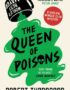 The queen of poisons