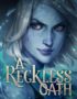 A reckless oath
