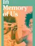 In memory of us